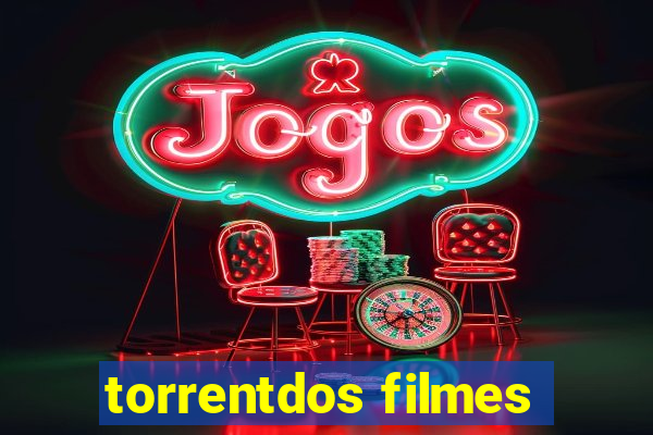 torrentdos filmes